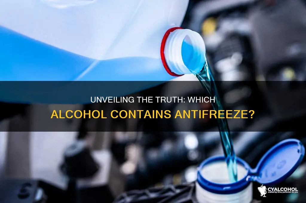 what alcohol has antifreeze in it