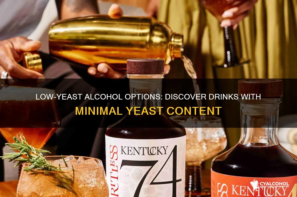 what alcohol has the least amount of yeast