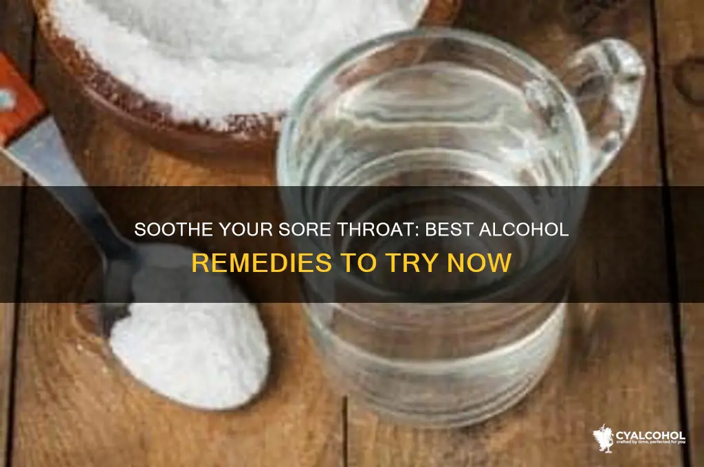 what alcohol is best for a sore throat