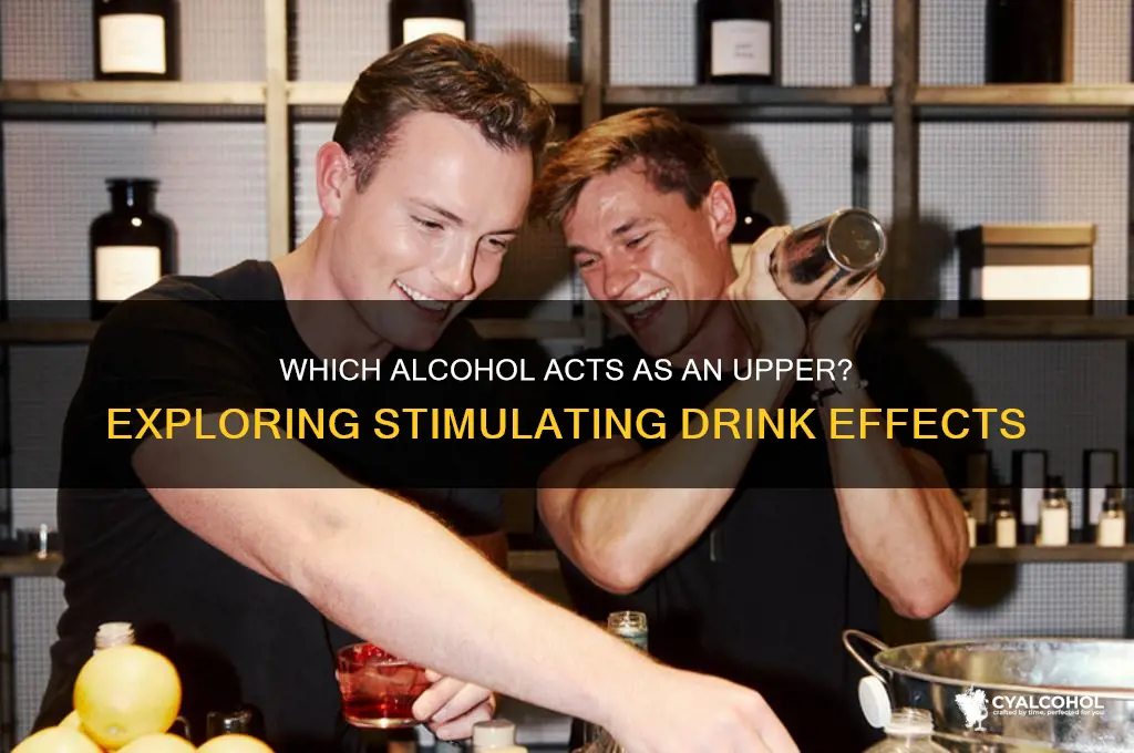 what alcohol is considered an upper