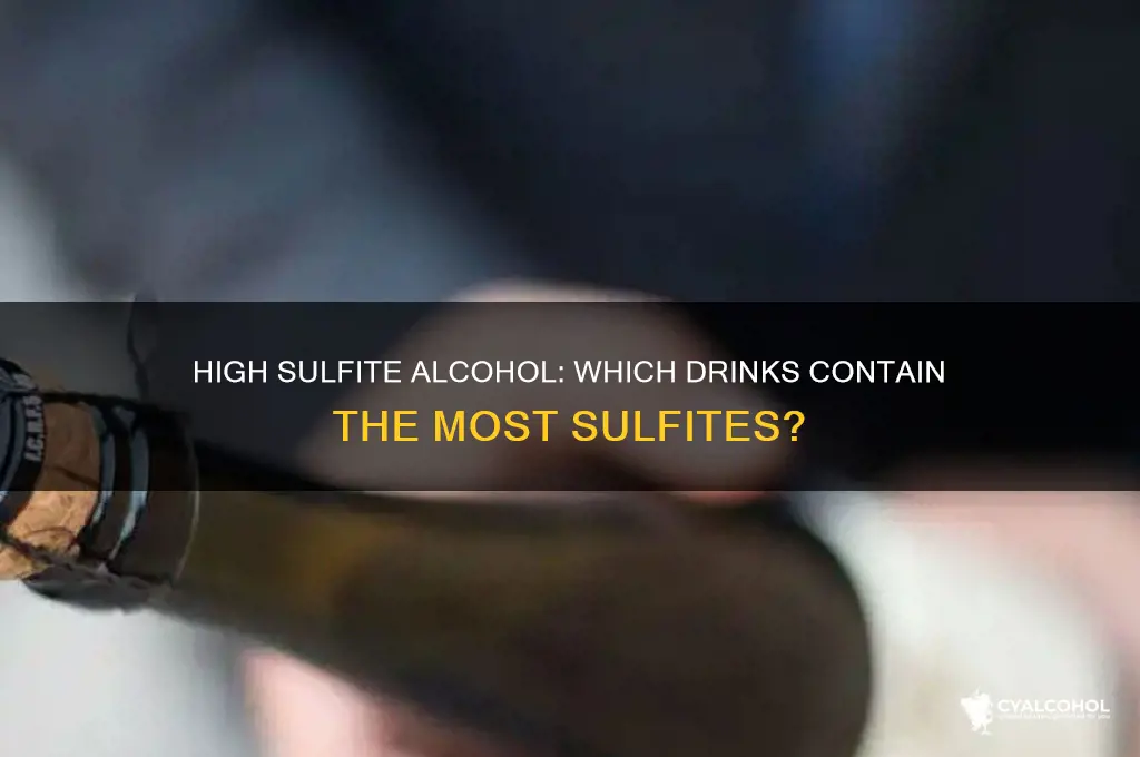 what alcohol is high in sulfites