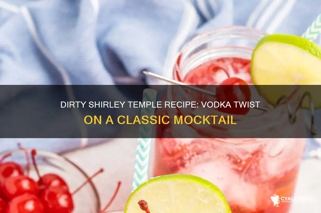 what alcohol is in a dirty shirley temple