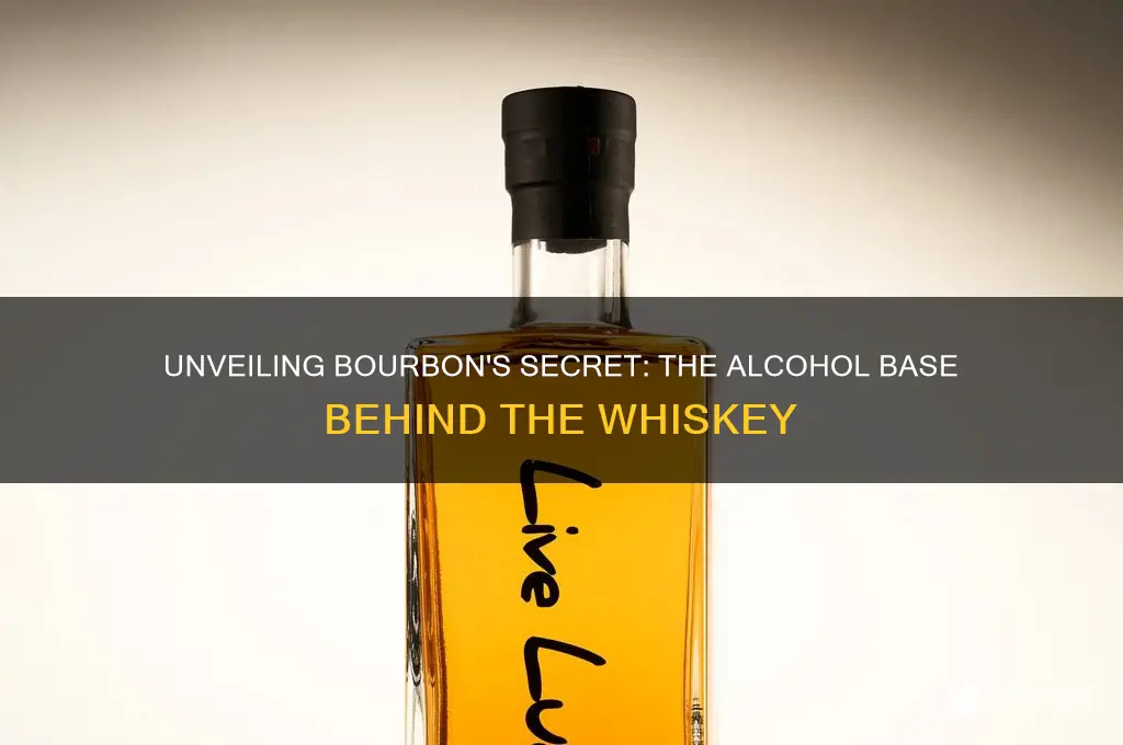 what alcohol is in bourbon whiskey