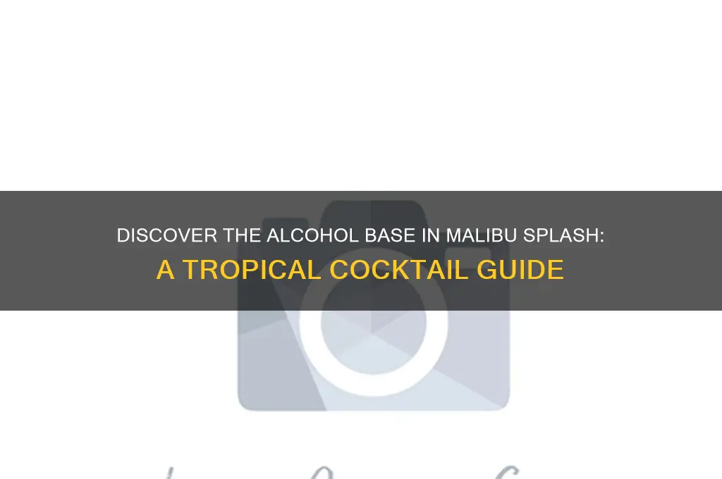 what alcohol is in malibu splash