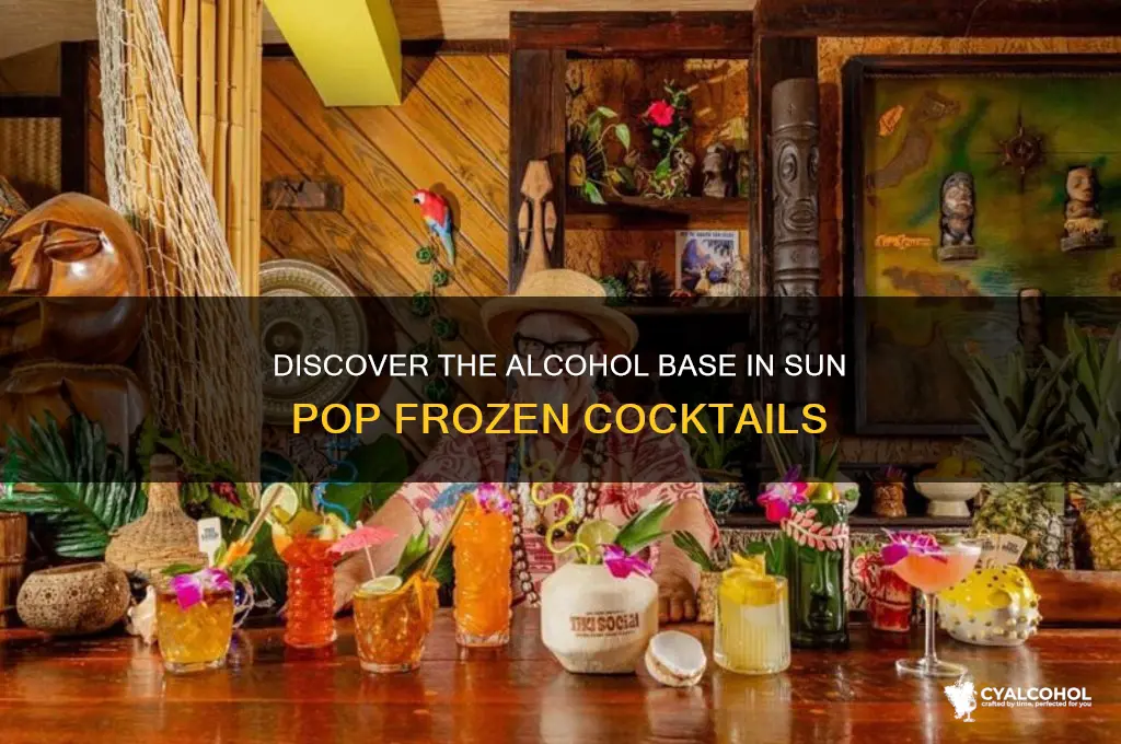 what alcohol is in sun pop frozen cocktails