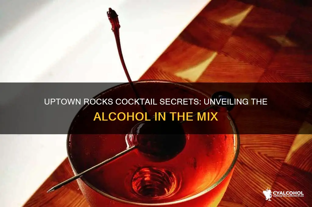 what alcohol is in uptown rocks
