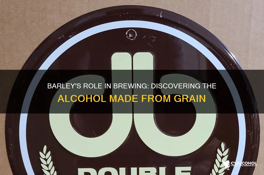 what alcohol is made from barley