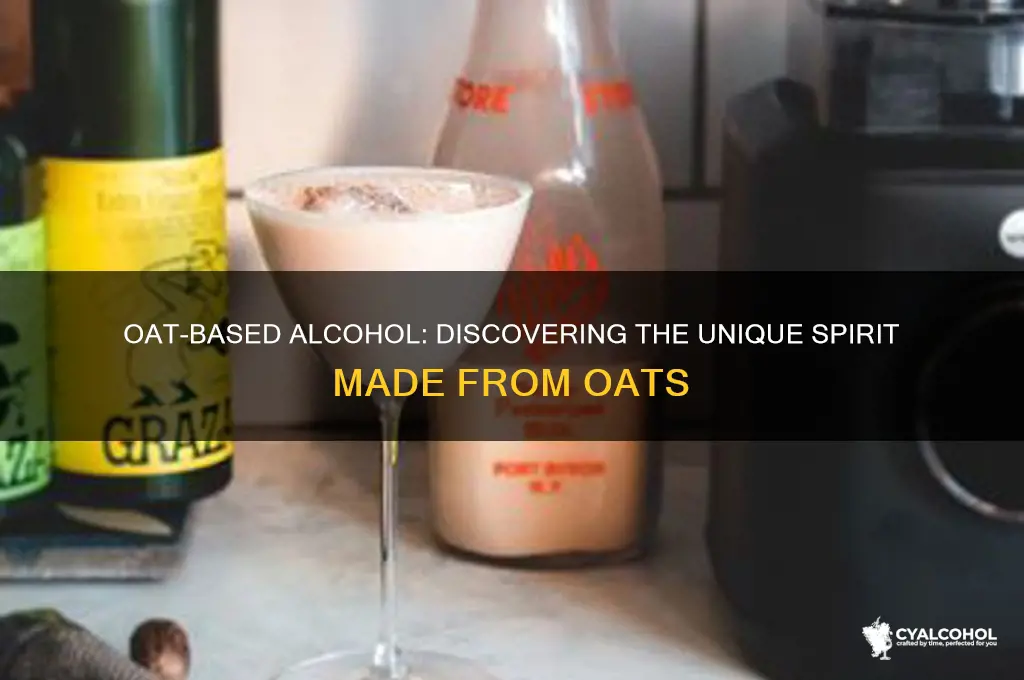 what alcohol is made from oats