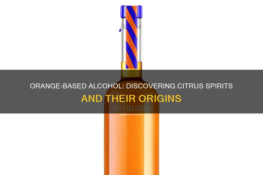 what alcohol is made from oranges