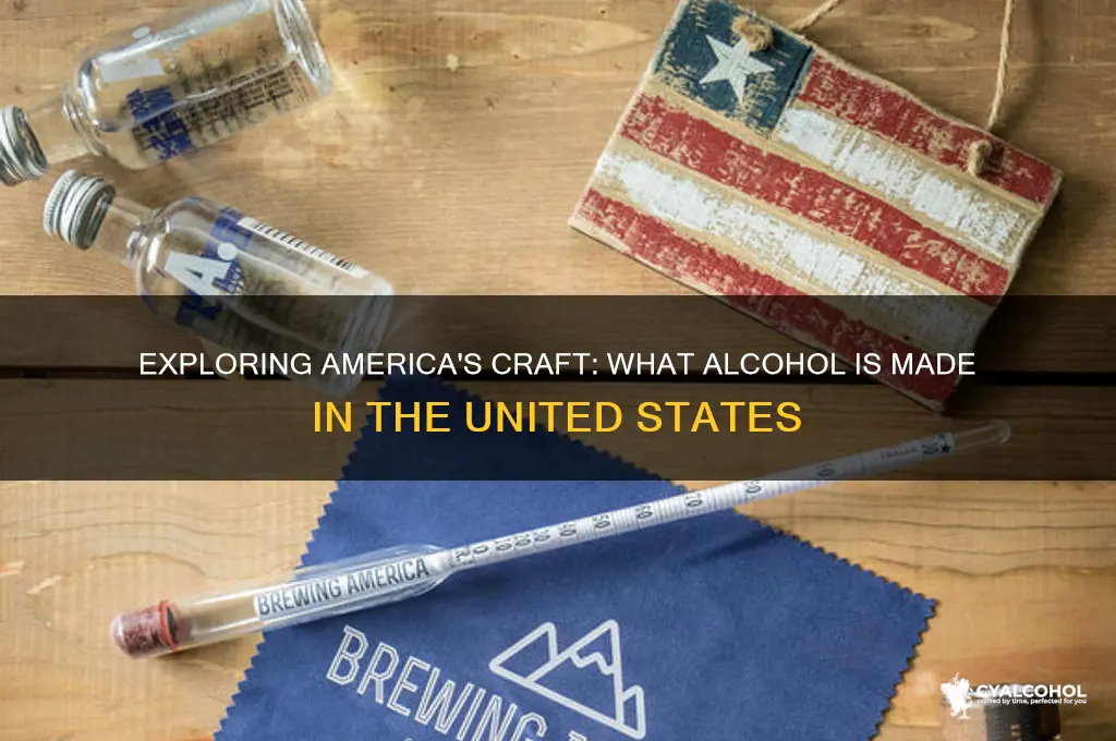 what alcohol is made in the united states