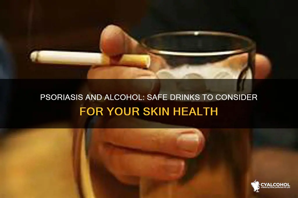 what alcohol is ok for psoriasis