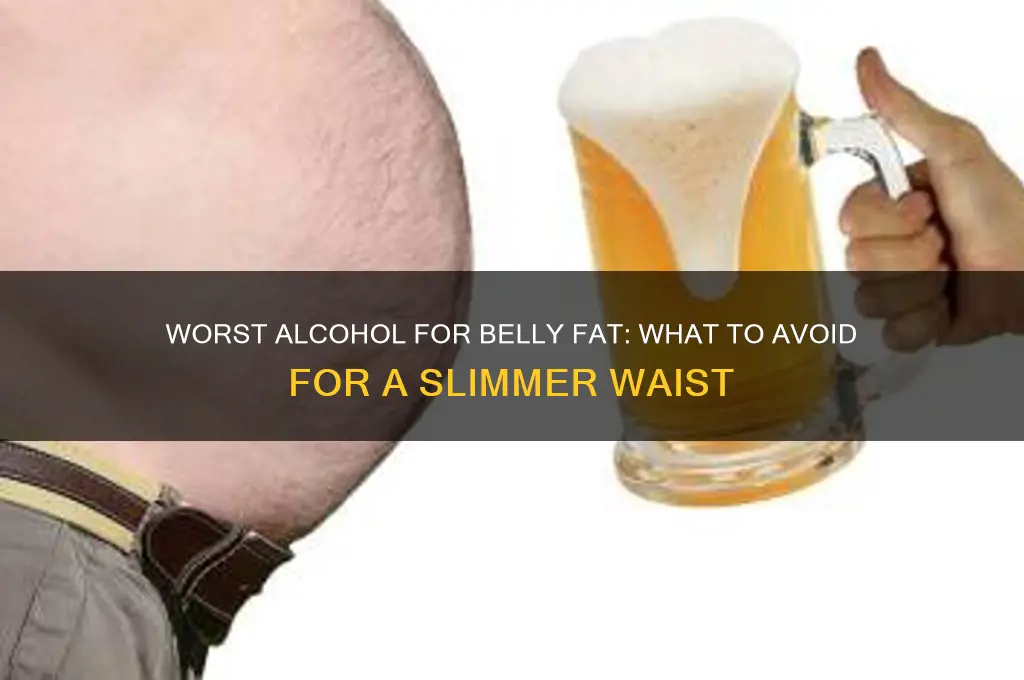 what alcohol is the worst for belly fat