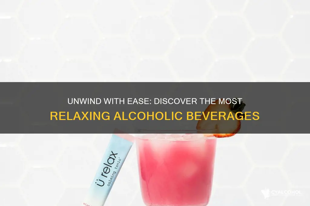 what alcohol relaxes you the most