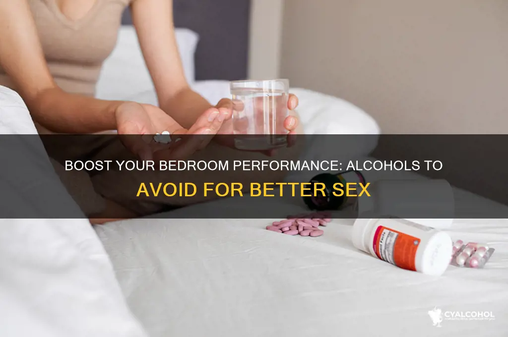 what alcohol should i avoid for better sex