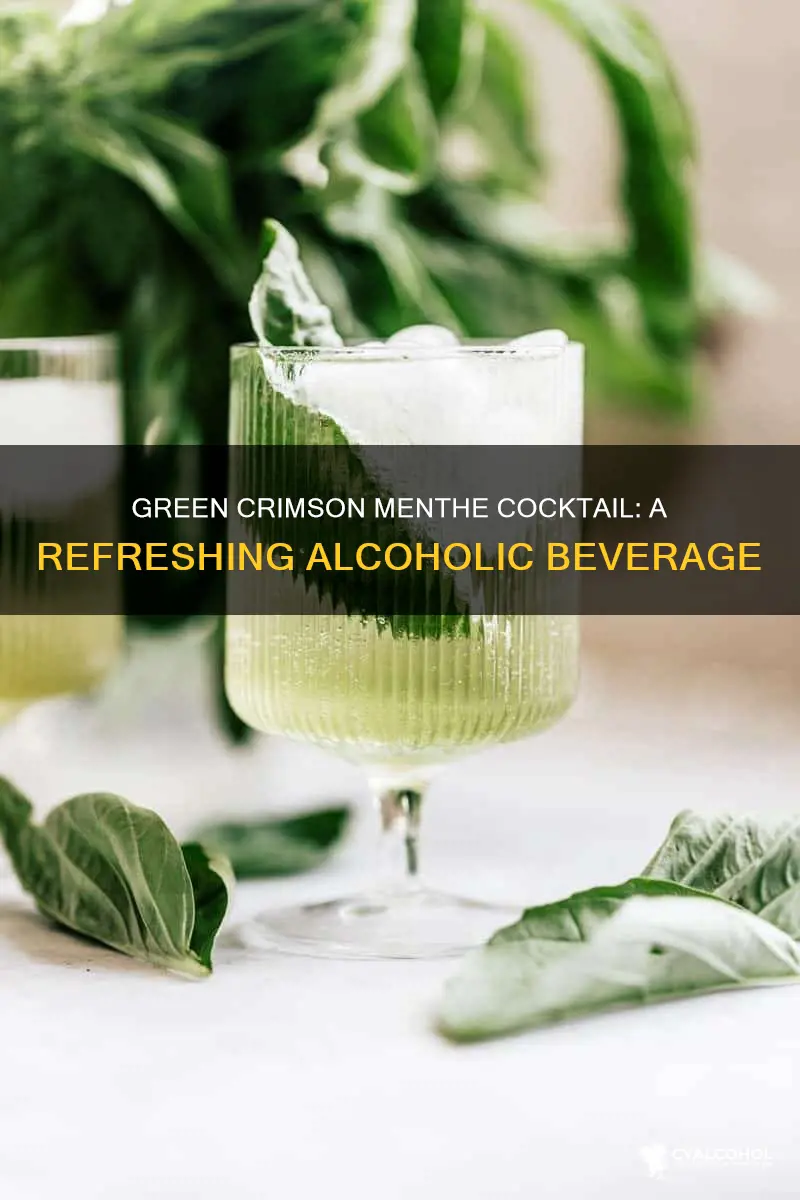 what alcoholic beverage is made with green crimson menthe