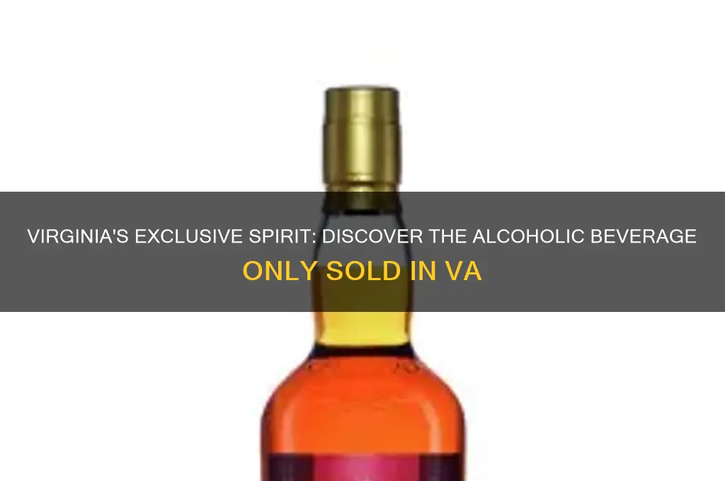 what alcoholic beverage is only sold in va