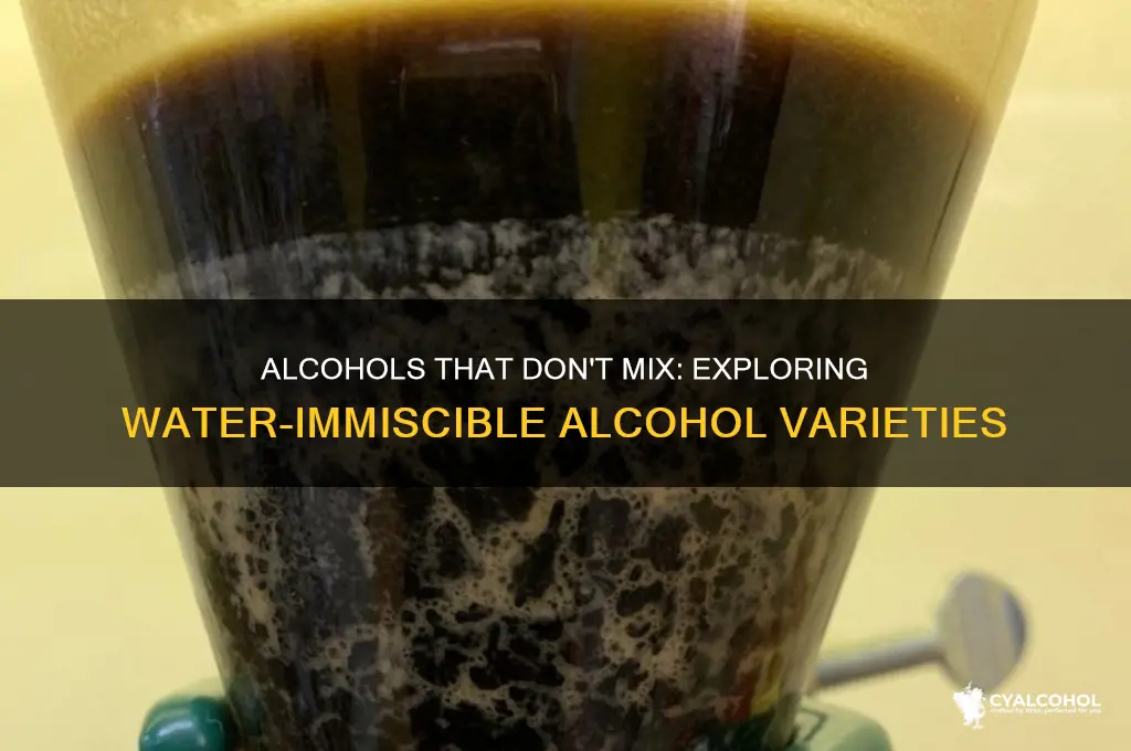 what alcohols are immisible in water