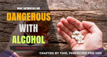 Alcohol and Antibiotics: Dangerous Combinations to Avoid for Safety