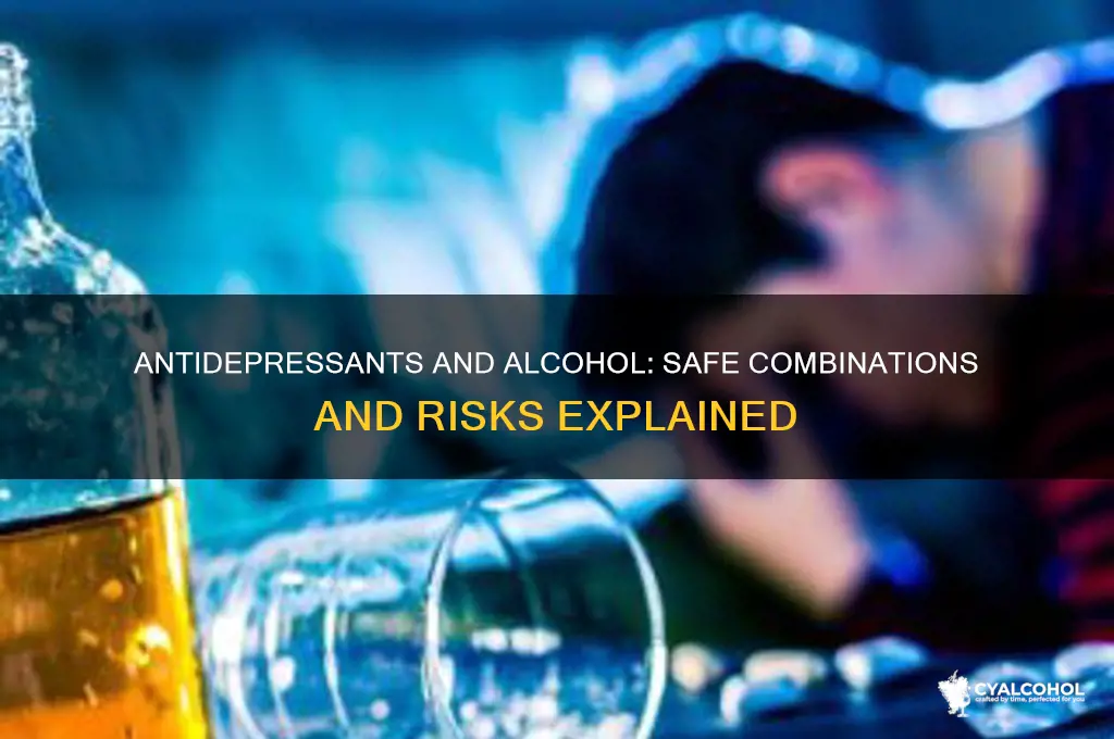 what antidepressant is ok with alcohol