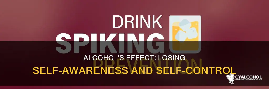 what are some examples of how alcohol reduces self-awareness