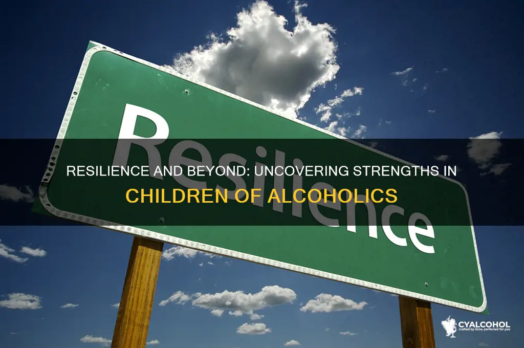 what are some strengths of children of alcoholics