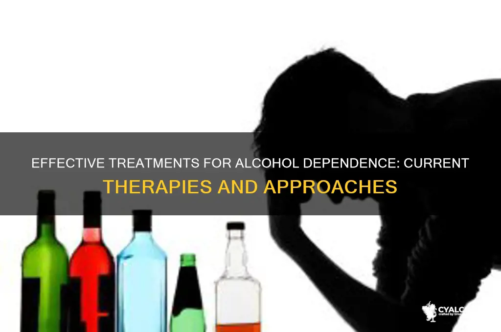 what are the current treatments for alcohol dependence