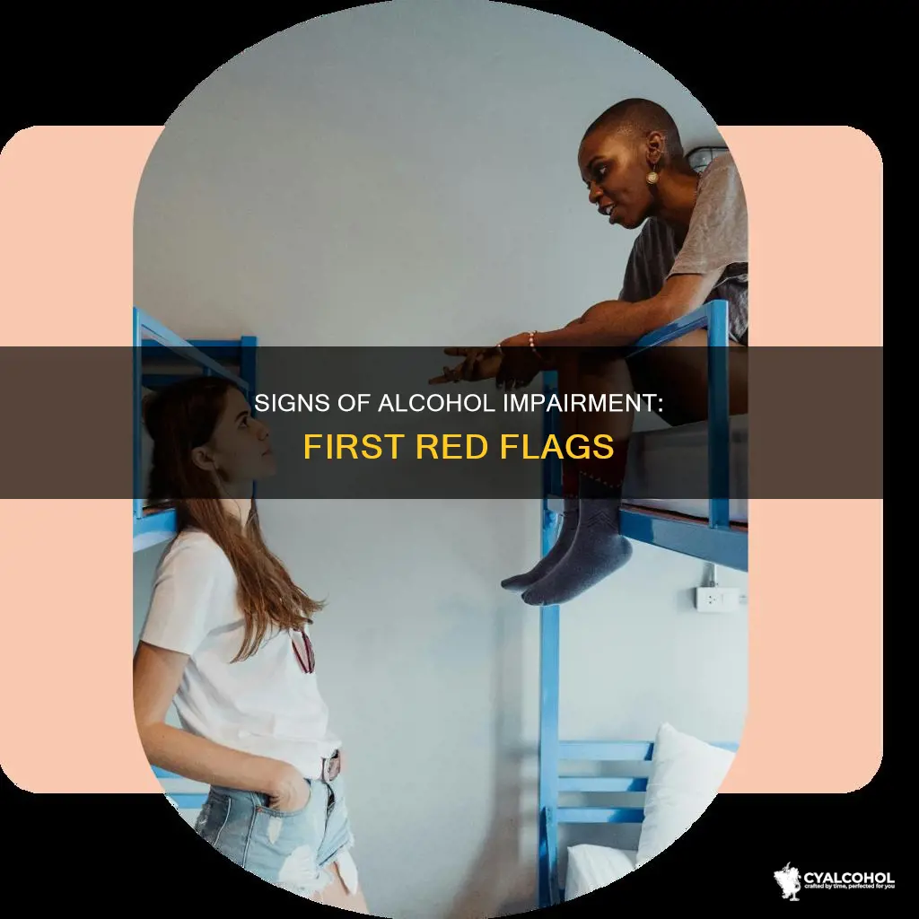 what are the first three signs of alcohol impairment