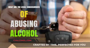 Alcohol Abuse Legal Consequences: Understanding the Penalties and Ramifications