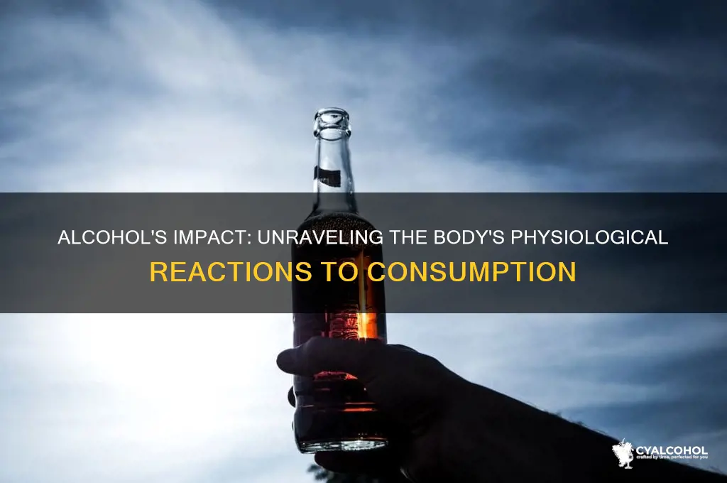 what are the physiological reactions to consuming alcohol