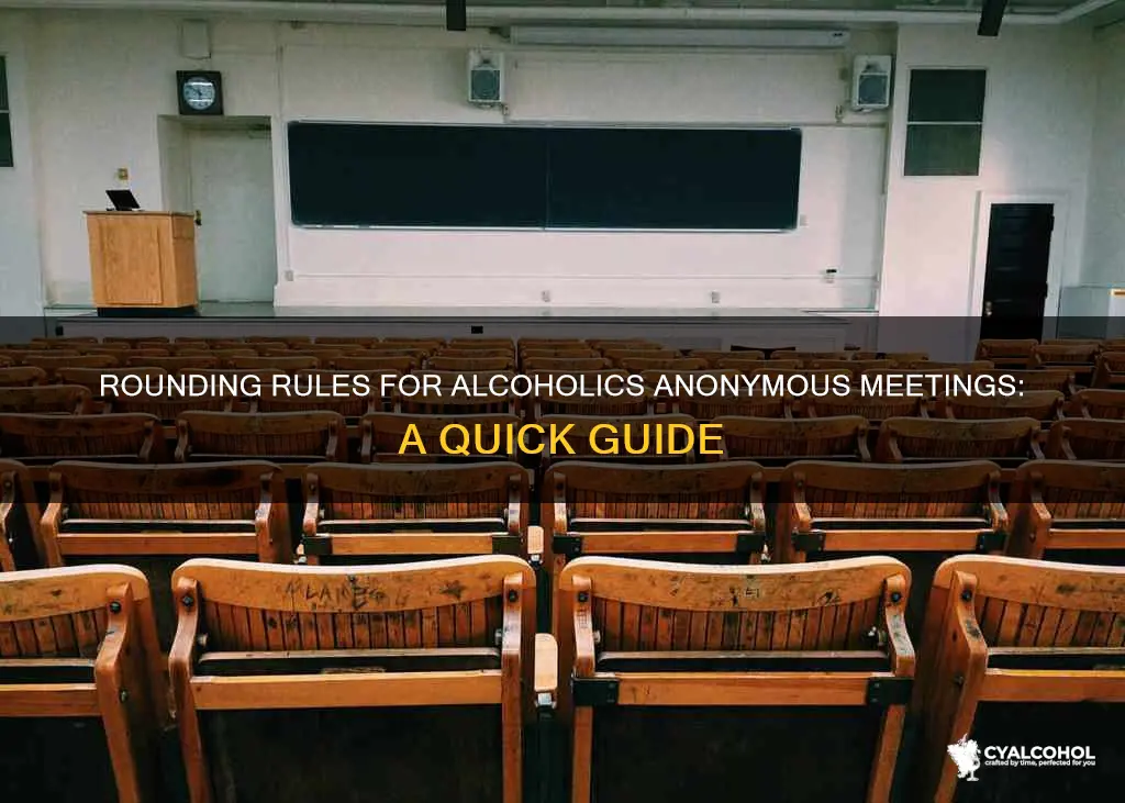 what are the rounding rules of an alcoholic anonymous meetings