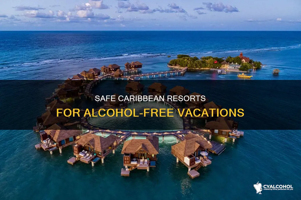 what are the safe resorts in the caribbean for alcohol