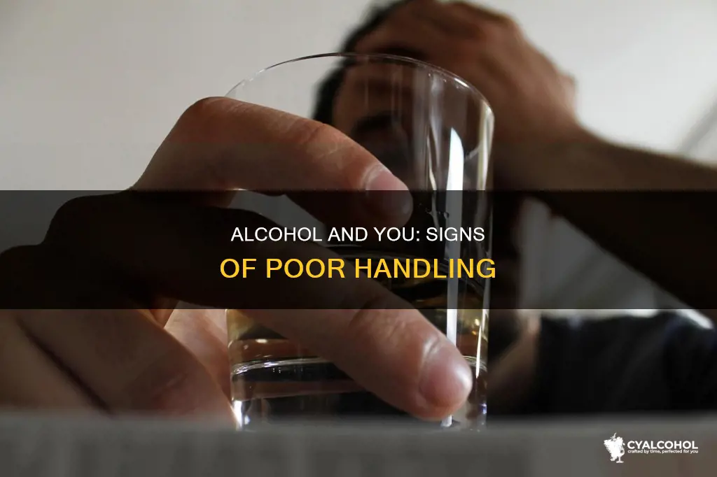 what are the signs that someone cant handle alcohol