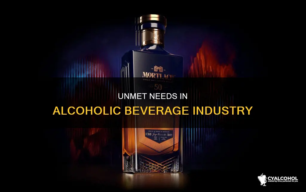 what are the unmt needs of the alcoholic beverage industry