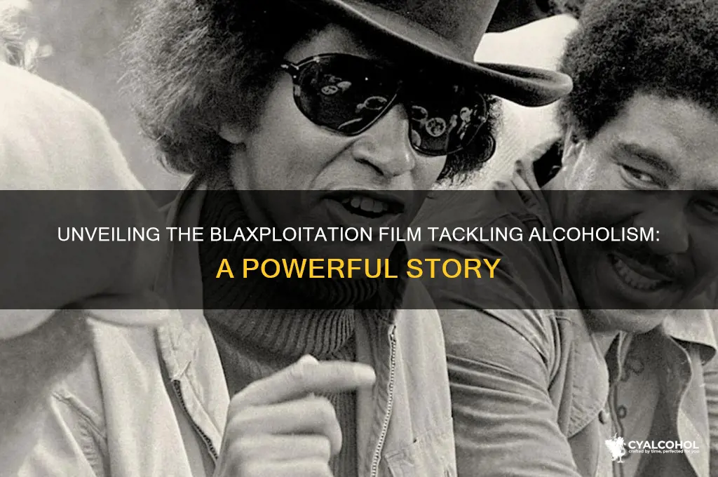 what blaxploitation film was about alcoholism