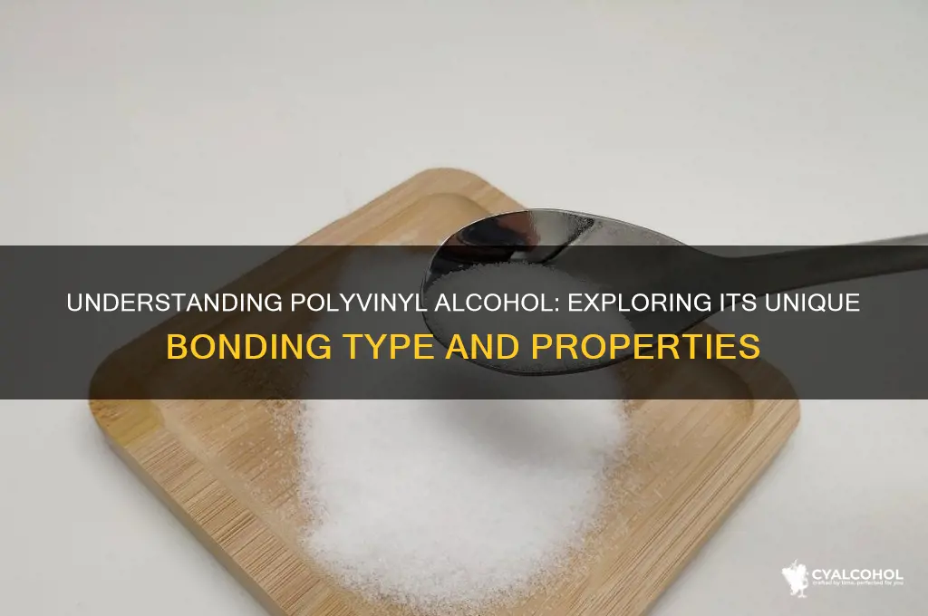 what bonding type is polyvinyl alcohol