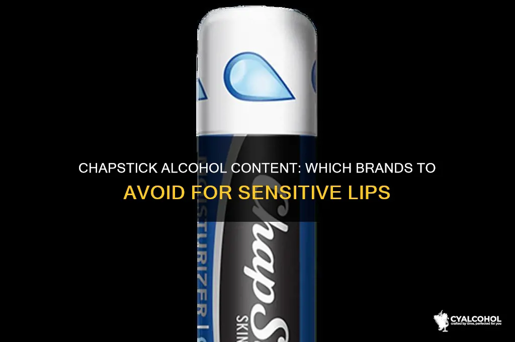 what brands of chapstick have alcohol