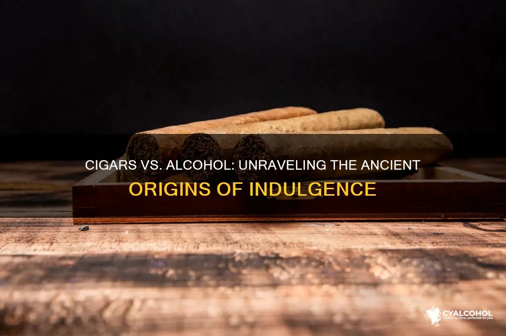 what came first cigars or alcohol