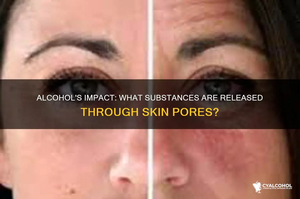 what comes out of pores of an alcoholic
