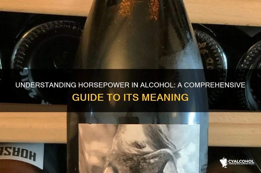 what ddoes horsepower mean in alcohol