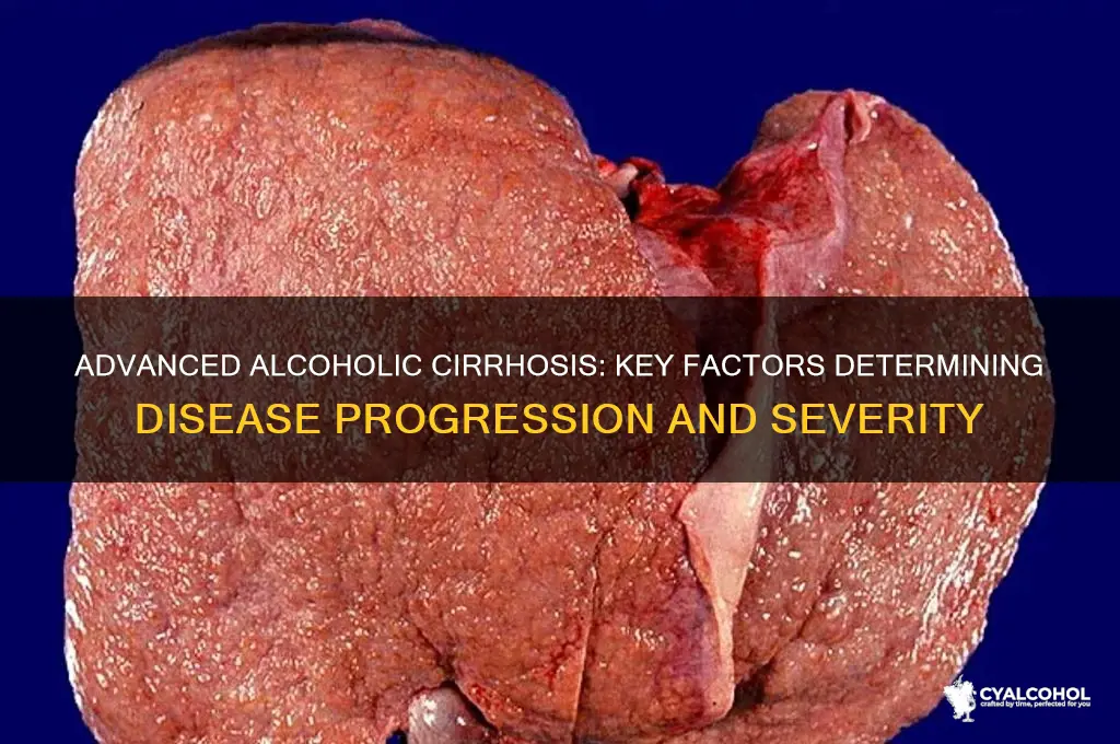 what determines if your alcohol cirrohosis is advanced