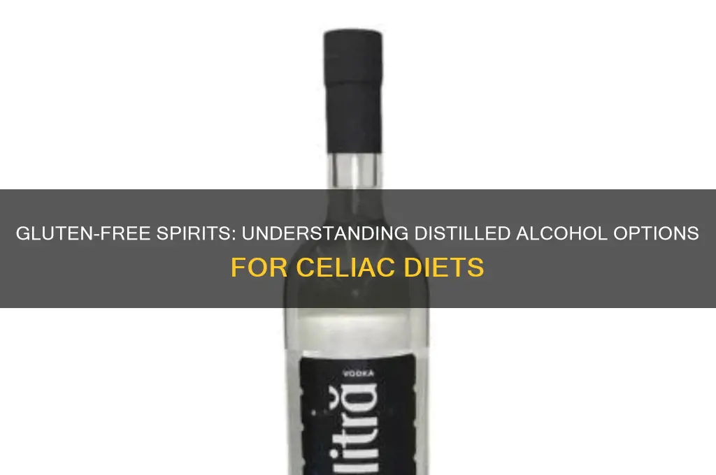 what distilled alcohol is gluten free