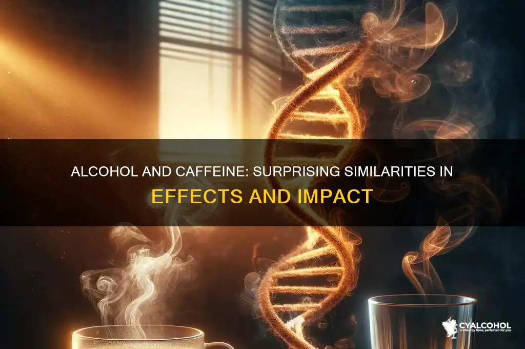 what do alcohol and caffeine have in common
