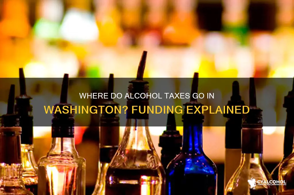 what do alcohol taxes go towards in washington