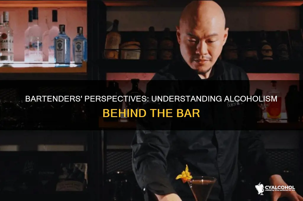 what do bartenders think of alcoholics