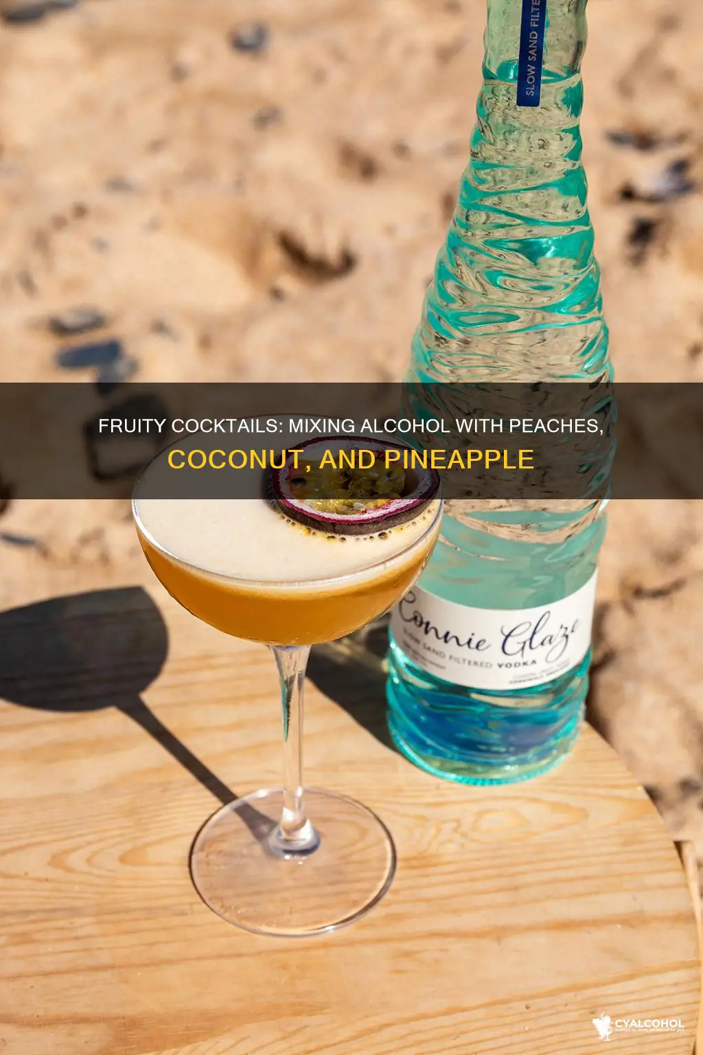 what do different types of alcohol dislike peaches coconut pineapple
