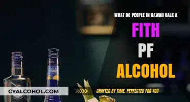Hawaii's Unique Term for a Fifth of Alcohol