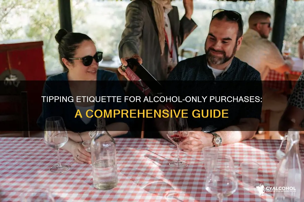 what do u tip only alcohol