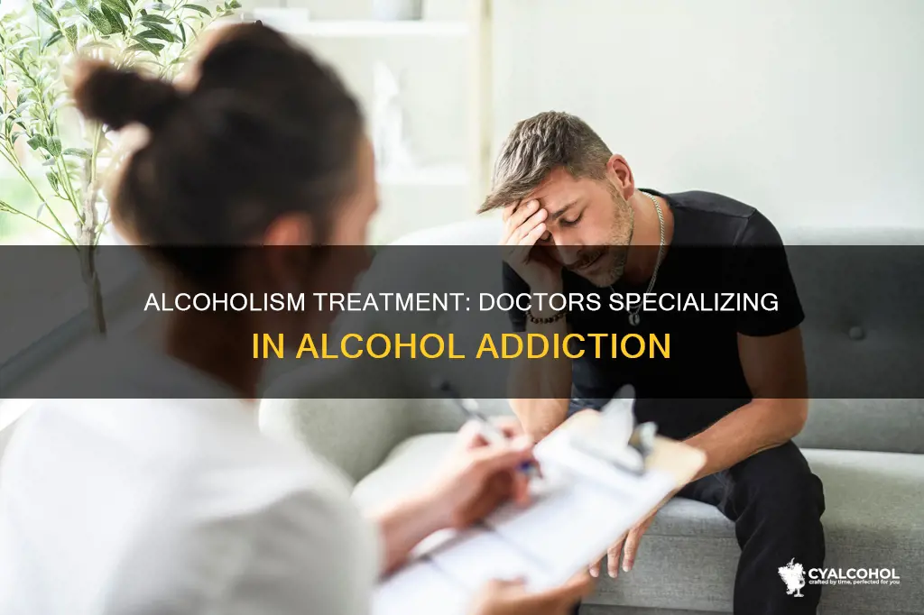 what do you call a doctor that specializes in alcohol