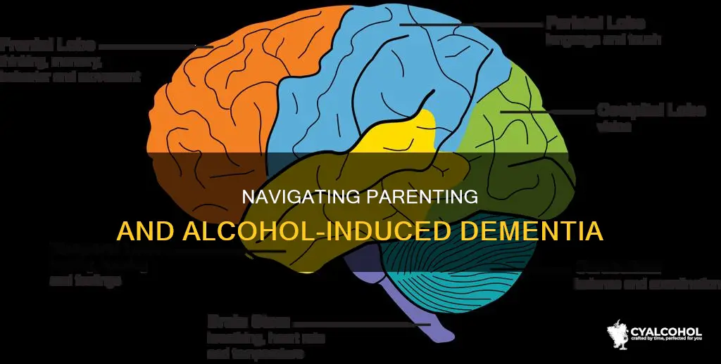what do you do with parent and alcohol dementia