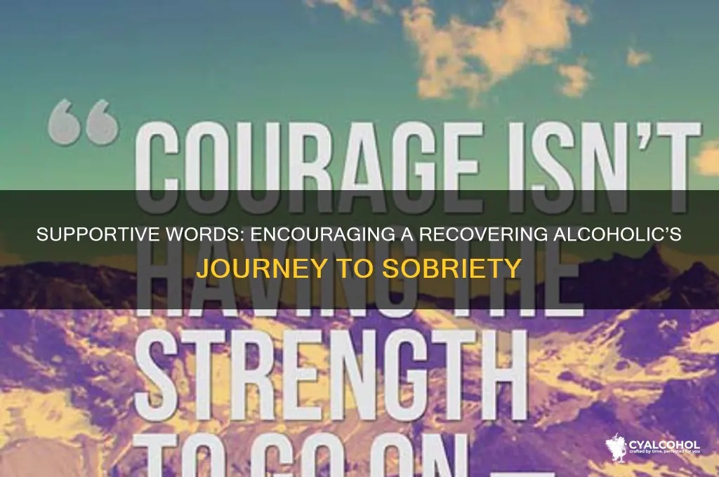 what do you say to a recovering alcoholic